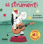Gli strumenti. Ediz. illustrata. Vol. 1