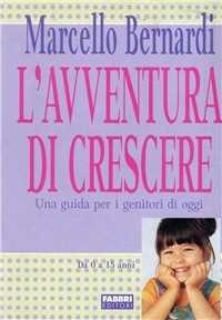 Libro L'avventura di crescere Marcello Bernardi