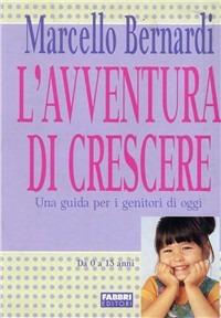 L'avventura di crescere - Marcello Bernardi - copertina