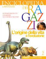 Enciclopedia dei ragazzi. Vol. 2: L'origine della vita e evoluzione - copertina