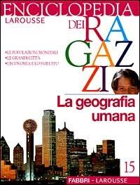 Enciclopedia dei ragazzi. Vol. 15: La geografia umana - copertina