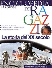 Enciclopedia dei ragazzi. Vol. 19: La storia del XX secolo - copertina