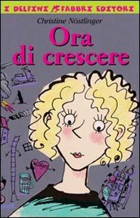 Ora di crescere - Christine Nöstlinger - copertina