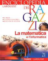 Enciclopedia dei ragazzi. Vol. 21: La matematica e l'informatica - copertina