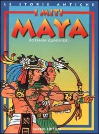 I miti maya - Rossana Guarnieri - copertina