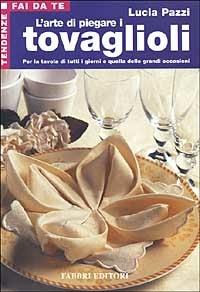 L'arte di piegare i tovaglioli - Lucia Pazzi - copertina