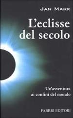 L'eclisse del secolo