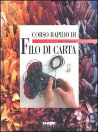 Corso rapido di filo di carta - Tiina Arrankoski - copertina