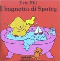 Il bagnetto di Spotty - Eric Hill - copertina