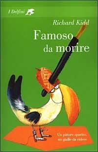 Famoso da morire - Richard Kidd - copertina