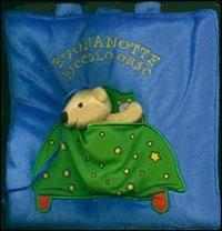 Buonanotte piccolo orso. Ediz. illustrata. Con gadget - Donna V. Schwartz,Marie-Hélène Grégoire - copertina