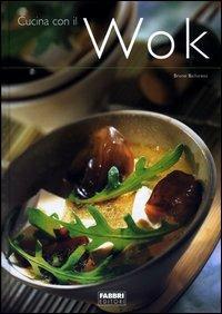 Cucina con il wok - Bruno Ballureau - copertina