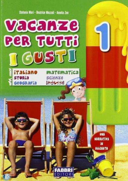 Vacanze per tutti i gusti. Per la Scuola elementare. Vol. 1 - copertina