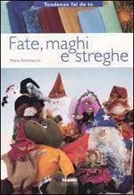 Fate, maghi, streghe