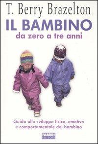 Il bambino da zero a tre anni - T. Berry Brazelton - copertina