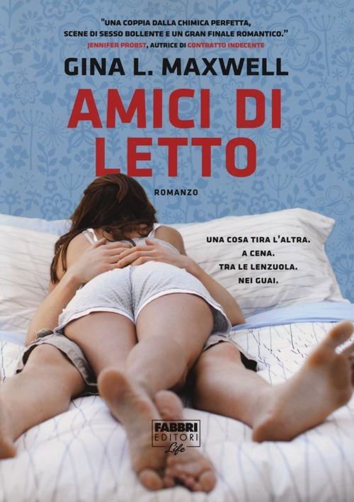 Amici di letto - Gina L. Maxwell - 6