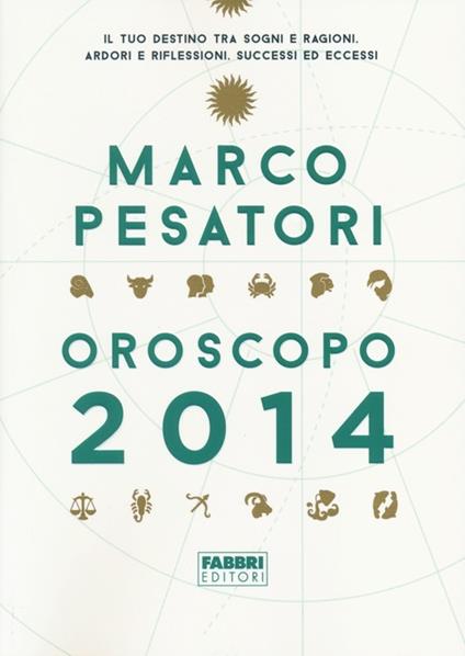 Oroscopo 2014 - Marco Pesatori - copertina