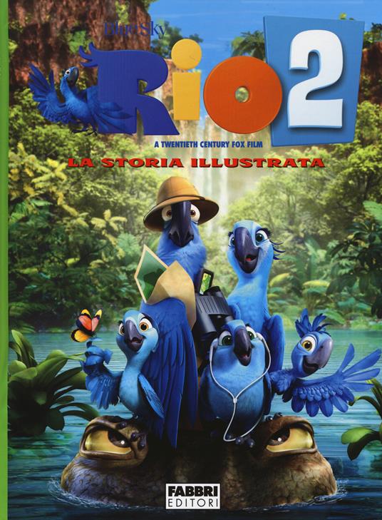 Rio 2. La storia illustrata - Annamaria Semprevivo - copertina