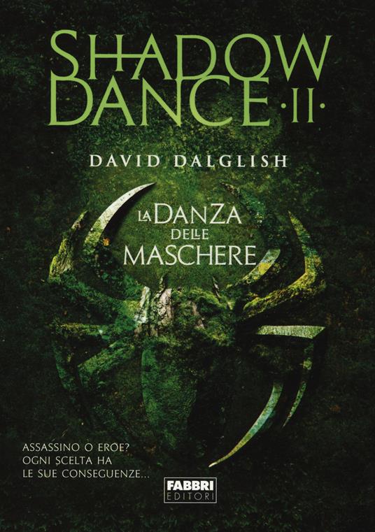 La danza delle maschere. Shadowdance. Vol. 2 - David Dalglish - copertina