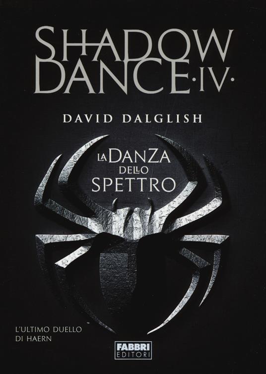La danza dello spettro. Shadowdance. Vol. 4 - David Dalglish - copertina