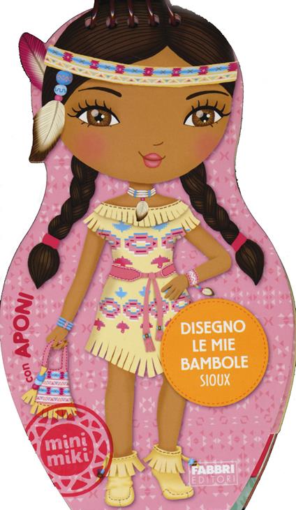 Disegno le mie bambole sioux con Aponi. Con adesivi. Ediz. illustrata - copertina