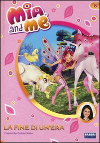 La fine di un'era. Mia and me. Vol. 8 - copertina