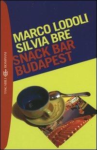Snack Bar Budapest - Marco Lodoli,Silvia Bre - copertina