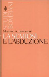 La semiosi e l'abduzione - Massimo A. Bonfantini - copertina