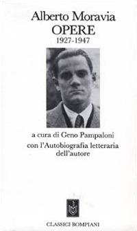 Opere 1927-1947 - Alberto Moravia - copertina