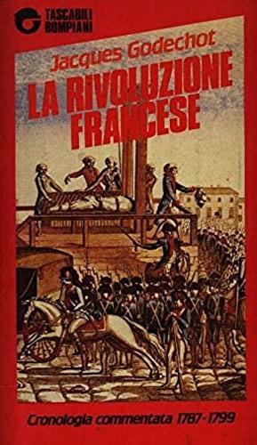 La rivoluzione francese. Cronologia commentata (1789-99) - Jacques Godechot - copertina