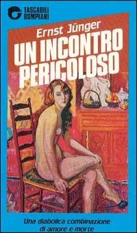 Un incontro pericoloso - Ernst Jünger - copertina