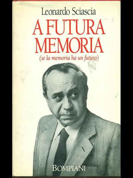 A futura memoria (se la memoria ha un futuro) - Leonardo Sciascia - copertina