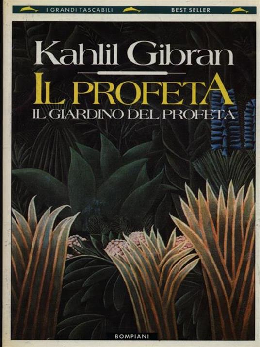 Il profeta-Il giardino del profeta - Kahlil Gibran - 3