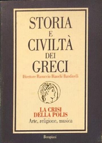  Storia e civiltà dei Greci. VI -  Ranuccio Bianchi Bandinelli - copertina