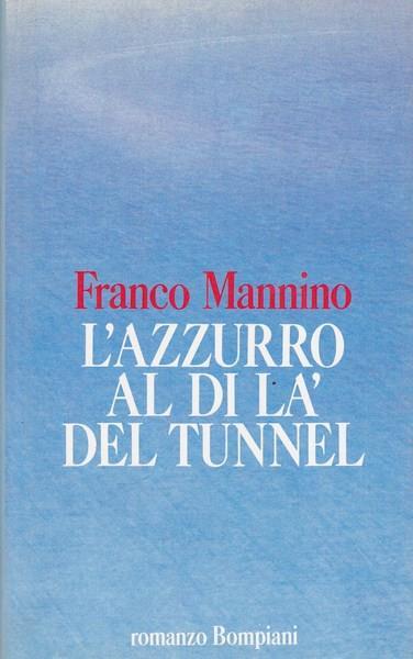 L' azzurro aldilà del tunnel - Franco Mannino - copertina