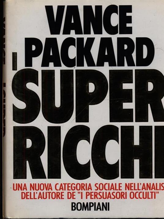 I super ricchi - Vance Packard - 2