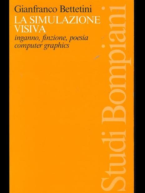 La simulazione visiva - Gianfranco Bettetini - 2