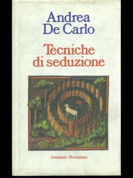 Tecniche di seduzione - Andrea De Carlo - copertina
