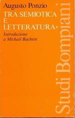 Tra semiotica e letteratura. Introduzione a Michail Bachtin