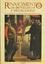 Rinascimento da Brunelleschi a Michelangelo. La rappresentazione dell'architettura