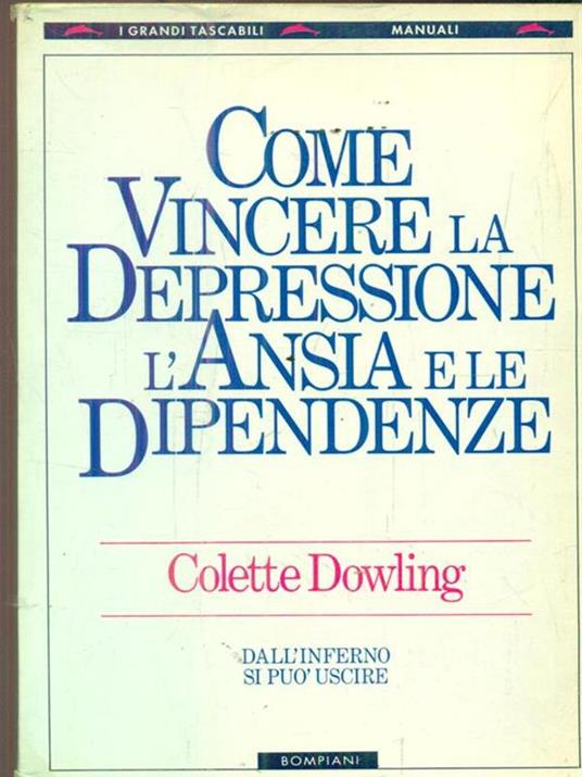 Come vincere depressione, ansia e dipendenze - Colette Dowling - 3