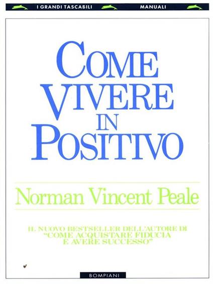 Come vivere in positivo - Norman Vincent Peale - copertina