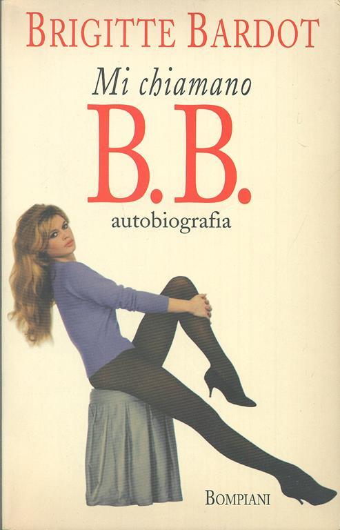Mi chiamano B. B. - Brigitte Bardot - copertina