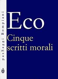 Cinque scritti morali - Umberto Eco - copertina