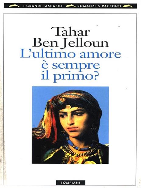 L' ultimo amore è sempre il primo? - Tahar Ben Jelloun - copertina