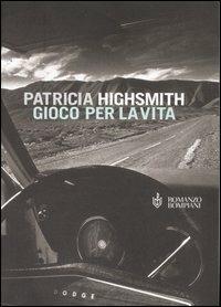 Gioco per la vita - Patricia Highsmith - copertina