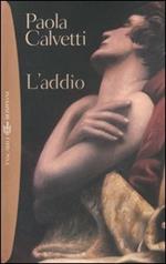 L' addio. Romanzo in due atti e un epilogo