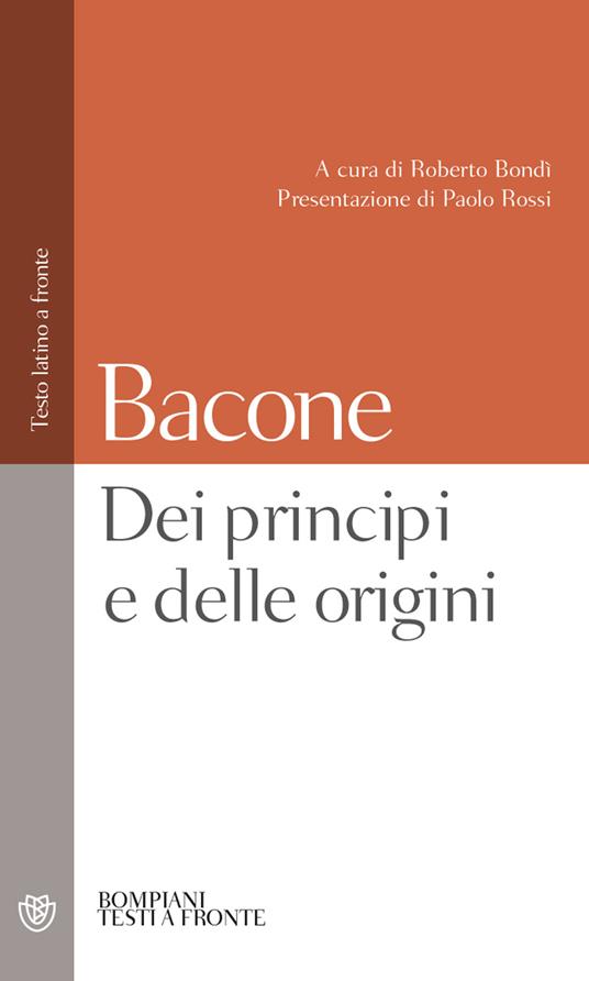 Dei principi e delle origini. Testo latino a fronte - Francesco Bacone - copertina