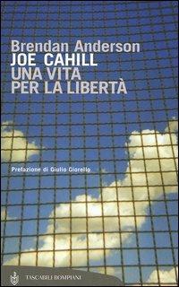 Joe Cahill. Una vita per la libertà - Brendan Anderson - copertina