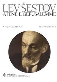 Atene e Gerusalemme. Testo francese e russo a fronte - Lev Sestov - copertina